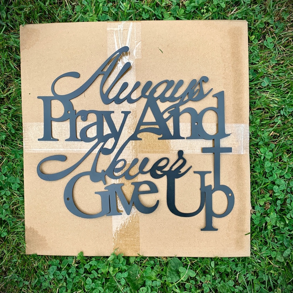Always Pray And Never Give Up Black Wall Sign - Unbranded
